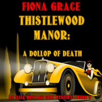 Thistlewood_Manor__A_Dollop_of_Death