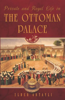 Private_and_Royal_Life_in_the_Ottoman_Palace