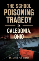 The_School_Poisoning_Tragedy_in_Caledonia__Ohio