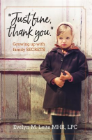 Just_Fine_Thank_You__Growing_Up_With_Family_Secrets