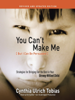 You_Can_t_Make_Me__But_I_Can_Be_Persuaded___Revised_and_Updated_Edition