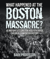 What_Happened_at_the_Boston_Massacre_