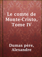 Le_comte_de_Monte-Cristo__Tome_IV