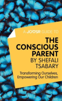 A_Joosr_Guide_to____The_Conscious_Parent_by_Shefali_Tsabary