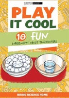Play_It_Cool__10_Fun_Experiments_About_Temperature