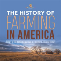 The_History_of_Farming_in_America